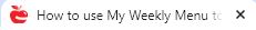 tab how to use my weekly menu.JPG